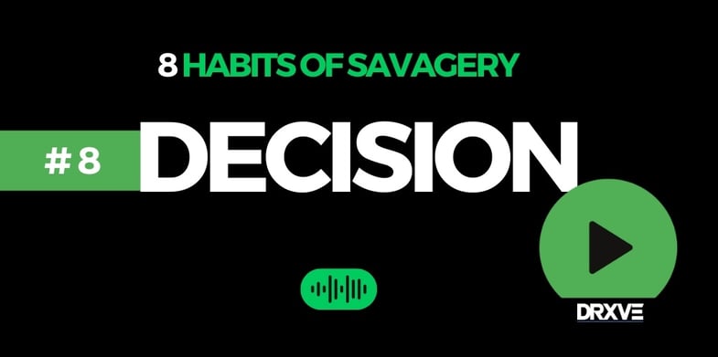 DECISION - 8 HABITS DRXVE