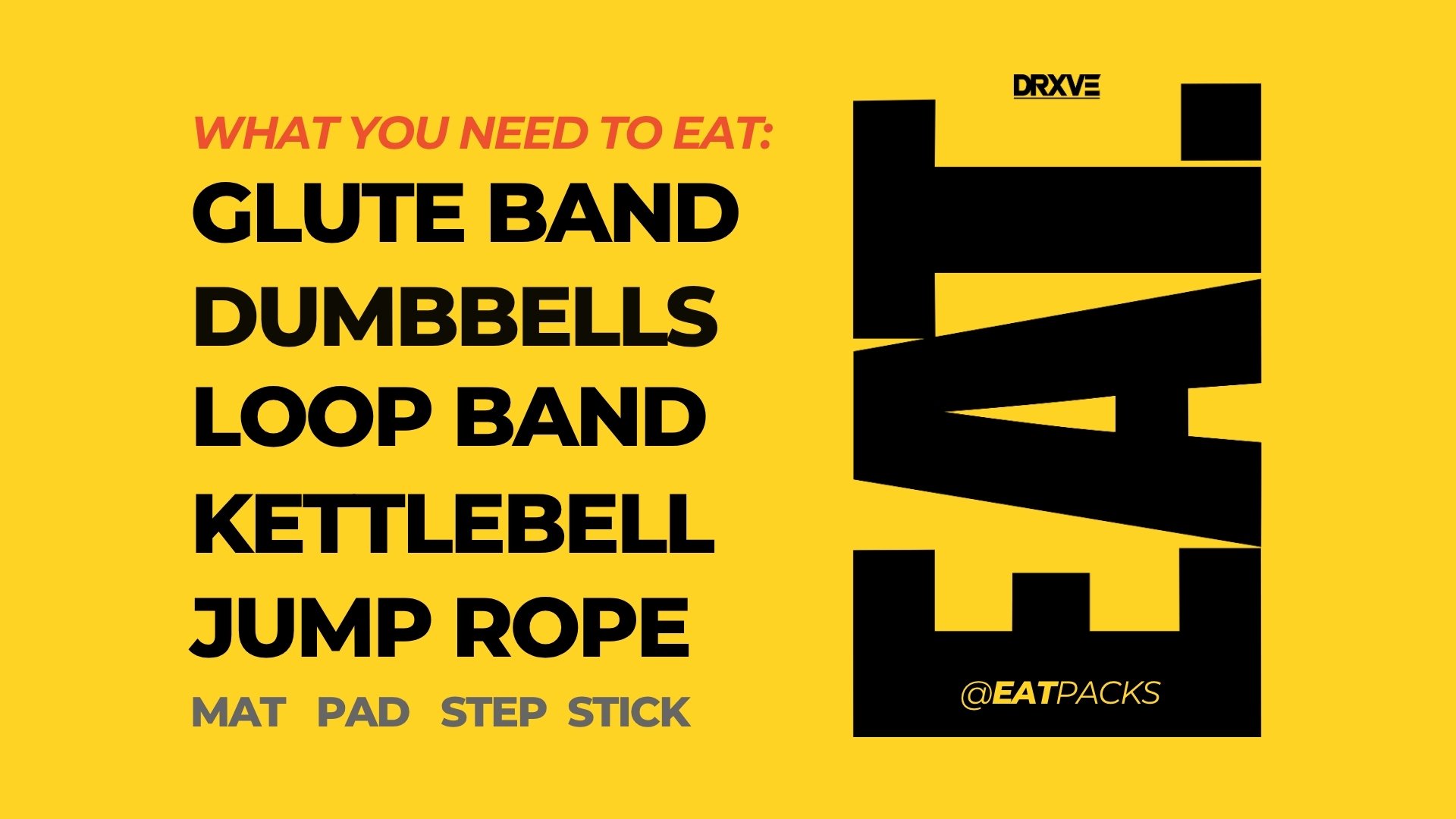 Simple Equipment for Home Or Small Gym Workout - EATPACKS by DRXVE