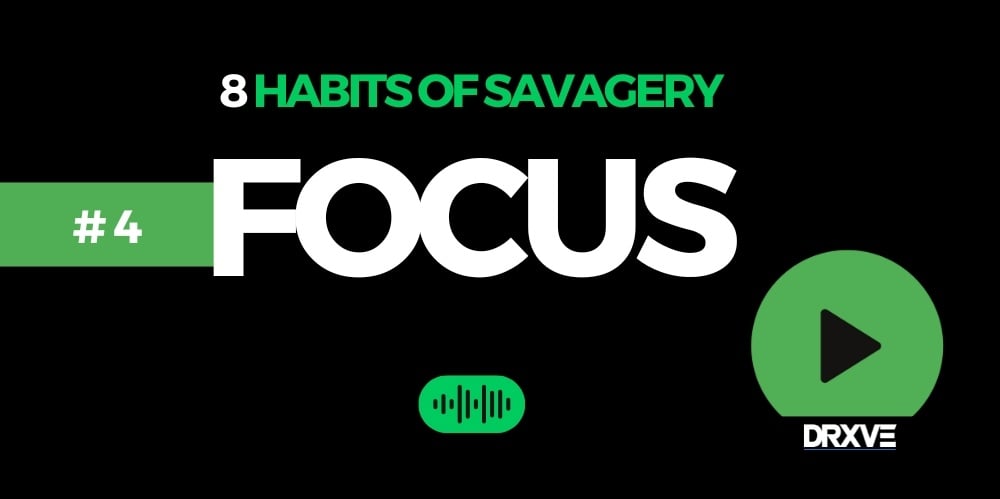 FOCUS - 8 HABITS OF SAVAGERY