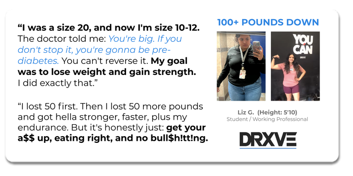 Liz G - Body recomposition review - size 20 to size 10-12, 100 lbs down, DRXVE Training Pasadena, TX